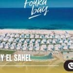 قرية فوكا باي الساحل الشمالي Fouka Bay El Sahel 2025
