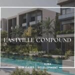 كمبوند إيست فيل التجمع الخامس Compound Eastville New Cairo
