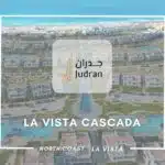 لافيستا كاسكادا الساحل الشمالي 2025 La Vista Cascada